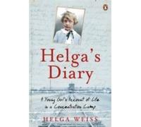 Helga's Diary: A Young Girl's Account of Life in a Concentration Camp