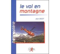Hélicoptère – Le vol en montagne – Chiron