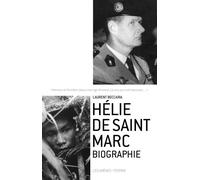 Hélie de Saint-Marc - Laurent Beccaria - Les Arenes Eds - broché - Biographie