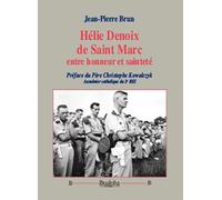 Hélie Denoix de Saint Marc, entre honneur et saintetée