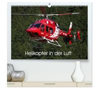 Helikopter in der Luft (hochwertiger Premium Wandkalender 2026 DIN A2 quer), Kunstdruck in Hochglanz: Dieser Kalender zeigt als imposante Motive verschiedene Helikopter in ihrem Element