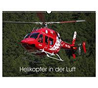 Helikopter in der Luft (Wandkalender 2026 DIN A3 quer), CALVENDO Monatskalender: Dieser Kalender zeigt als imposante Motive verschiedene Helikopter in ihrem Element