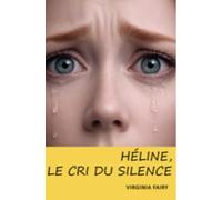 Héline, le cri du silence