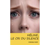 Héline, le cri du silence - Virginia Fairy - Bookmundo - Poche - Essai