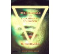 Héliogabale, ou l'alchimiste couronné