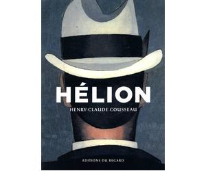 Helion - Henry-Claude Cousseau - Du Regard Eds - broché - Monographie