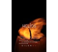 HELIOS: El Ojo Brillante del Cielo y el Testigo Universal