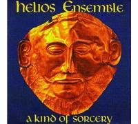 Helios Ensemble - A Kind of Sorcery