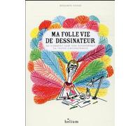 HELIUM Ma folle vie de dessinateur