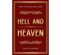 Hell And Heaven: Where Will You Go After Death?