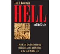 Hell and Its Rivals by Alan E. Bernstein Alan E Bernstein, (Auteur)