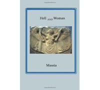 HELL and WOMAN: A modern Madame Bovary, a seductive wise woman and the eternal question - is the god of Love dead?