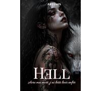 Hell: Avec ma mort, j'ai bâti leur enfer
