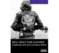 Hell Bent For Leather - Confessions D'un Accro Au Heavy Metal
