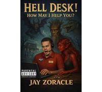 Hell Desk! How May I Help You? - Jay Zoracle - Auto-Édition - ebook (ePub) - Livre