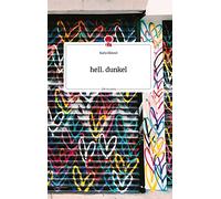 hell. dunkel. Life is a Story - story.one