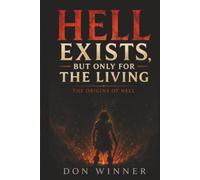 Hell Exists, But Only for the Living: The Origins of Hell