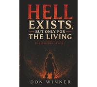 Hell Exists, But Only for the Living: The Origins of Hell