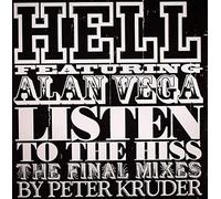 Hell Feat.Alan Vega - Listen to the Hiss (Kruder Rmx [Vinyl Single]