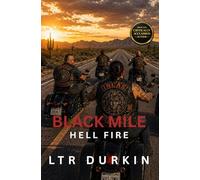 Hell Fire: An Outlaw Motorcycle Club Thriller of Loyalty, Power, And War