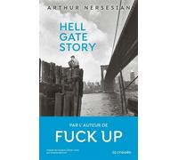 Hell Gate Story - Arthur Nersesian - La Croisee Delcourt Litterature - broché - Roman