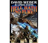 Hell Hath No Fury David Weber, Linda Evans (Auteur)
