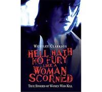 Hell Hath No Fury Like a Woman Scorned David Nolan (Auteur)