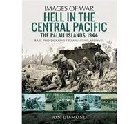 Hell in the Central Pacific 1944 by Jon Diamond Jon Diamond (Auteur)