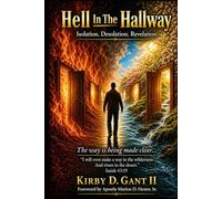 HELL IN THE HALLWAY: Isolation.Desolation.Revelation
