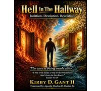 HELL IN THE HALLWAY: Isolation.Desolation.Revelation