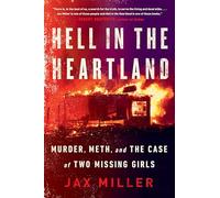 Hell in the Heartland: Murder, Meth, and the Case of Two Missing Girls