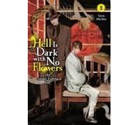 Hell Is Dark With No Flowers, Vol. 3 (Light Novel)
