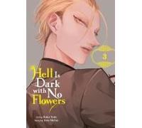 Hell Is Dark With No Flowers, Vol. 3 (Manga)