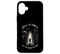 Hell is Empty, All The Demons are Here - Citation de Shakespeare Coque pour iPhone 16 Plus