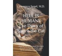 Hell is Humans: The Diary of Sartre the Cat