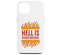 Hell is Other Drivers Funny Road Rage Bad Driver Angry Drive Coque pour iPhone 13