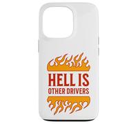 Hell is Other Drivers Funny Road Rage Bad Driver Angry Drive Coque pour iPhone 13 Pro