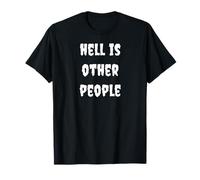 Hell is Other People Goth Introverti Shy Gothic Meme Sarcasm T-Shirt