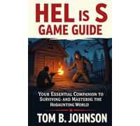Hell Is Us Game Guide: Your Essential Companion to Surviving and Mastering the Haunting World