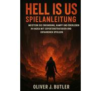 Hell Is Us Spielanleitung: Meistern Sie Erkundung, Kampf und Überleben in Hadea mit Expertenstrategien und erfahrenen Spielern