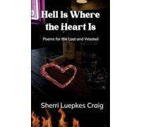 Hell is Where the Heart Is (Edition1st)