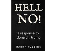 HELL NO!: a response to donald j. trump