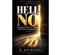Hell NO: Stop Saying Yes to Things God Never Assigned You