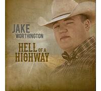 Jake Worthington - Hell Of A Highway [New CD]