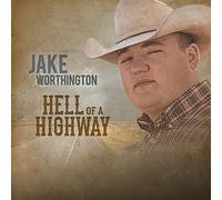 Hell Of A Highway (CD) Jake Worthington