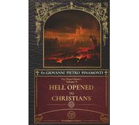 Hell Opened to Christians: Considerations on the Infernal Pains