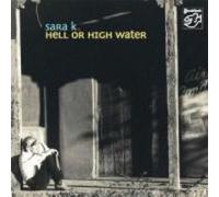 Hell Or High Water (Mehrkanal) by Sara K. [CD] NEUF
