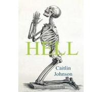 Hell Paperback Book By Caitlin Johnson