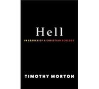 Hell - Timothy Morton - Columbia University Press - Livre en Anglais - Paperback Timothy MortonTimothy Morton (Auteur)