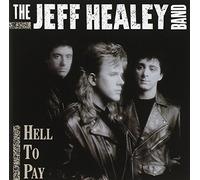 Hell to Pay by The Jeff Healey Band (1990-08-02)